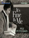 Cover image for It's Fine by Me